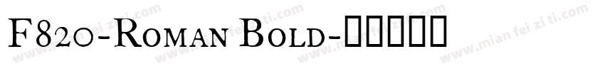 F820-Roman Bold字体转换